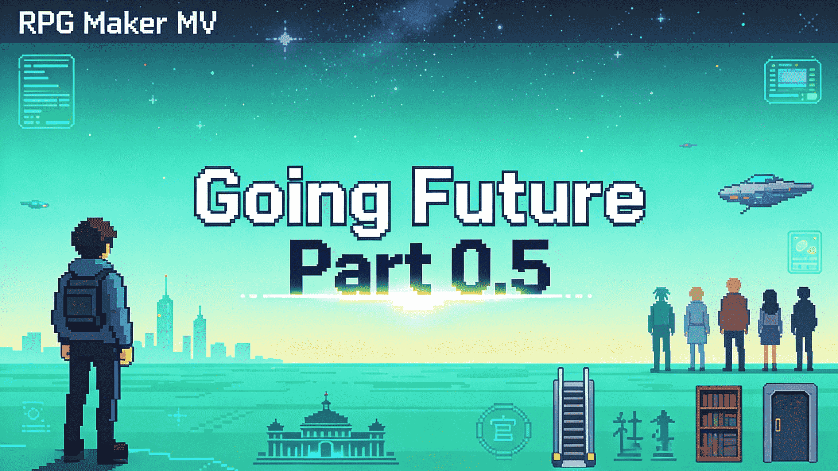 Going Future Part 0.5 正式收工